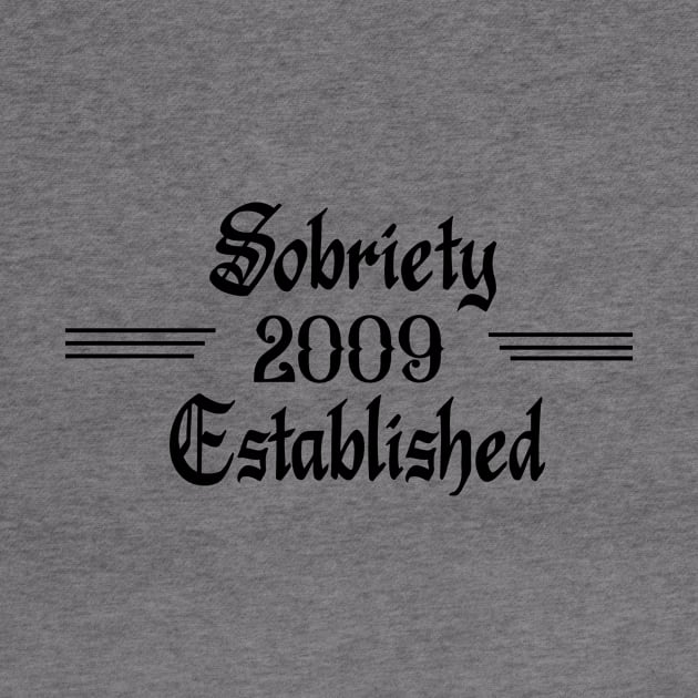 Sobriety Established 2009 by JodyzDesigns
